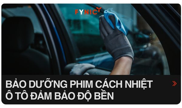 Hướng dẫn cách bảo dưỡng phim cách nhiệt ô tô