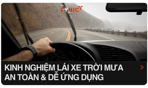 Kinh nghiệm lái xe trời mưa an toàn và dễ ứng dụng