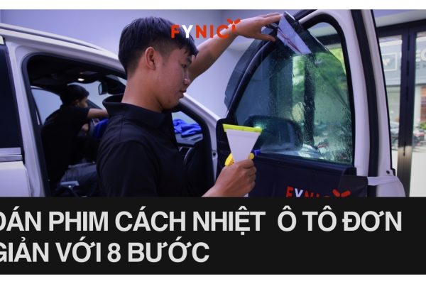 Cách dán phim cách nhiệt ô tô tại nhà chuẩn quy trình